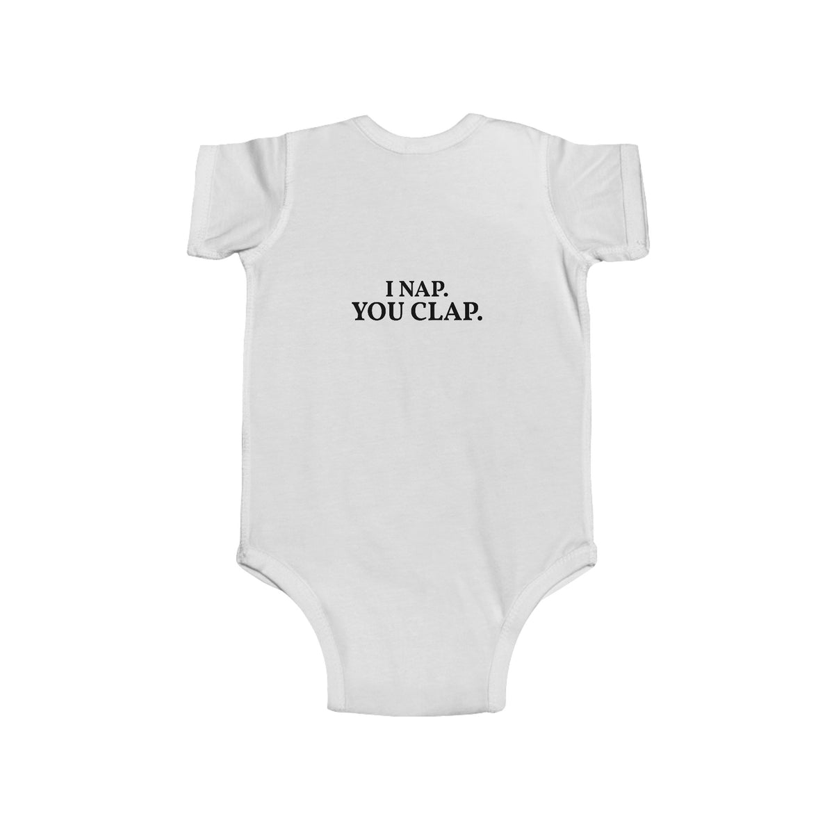 Infant Bodysuit - "I Nap. You Clap." Funny Baby One-Piece with olibian. Logo
