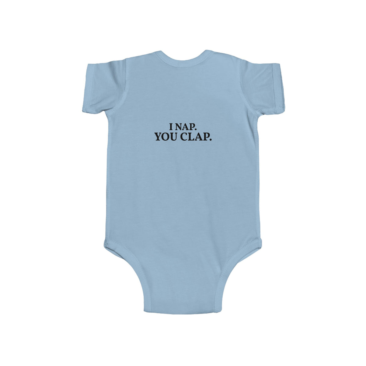 Infant Bodysuit - "I Nap. You Clap." Funny Baby One-Piece with olibian. Logo