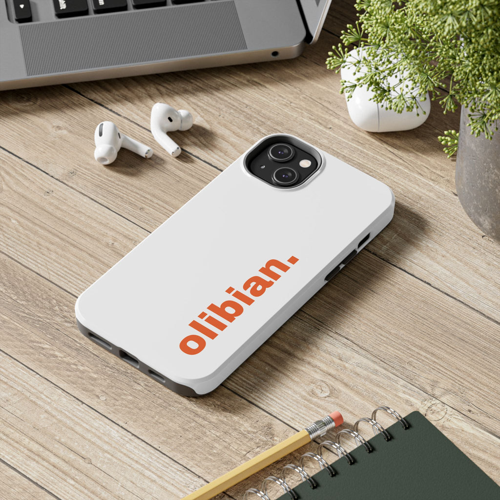 Tough Phone Cases - ‘olibian’